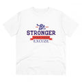  Men's PC Cotton Be Stronger Than Your Excuse Desing Printed T Shirt (Color: White, Thread Count: 180GSM)